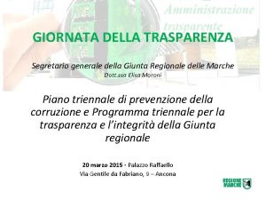 GIORNATA DELLA TRASPARENZA Segretario generale della Giunta Regionale