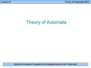 Lecture 01 Theory of Automata 2010 Theory of