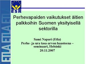 Perhevapaiden vaikutukset itien palkkoihin Suomen yksityisell sektorilla Sami