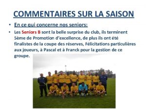 COMMENTAIRES SUR LA SAISON En ce qui concerne