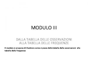 MODULO III DALLA TABELLA DELLE OSSERVAZIONI ALLA TABELLA