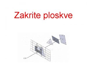 Zakrite ploskve Problem outline Given a set of