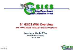 5 f GSICS Wiki Overview and NOAA GSICS