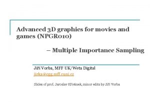 Advanced 3 D graphics for movies and games