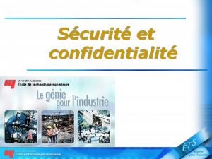 Scurit et confidentialit Scurit et confidentialit Scurit des