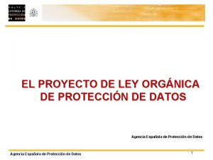 EL PROYECTO DE LEY ORGNICA DE PROTECCIN DE
