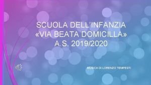 SCUOLA DELLINFANZIA VIA BEATA DOMICILLA A S 20192020