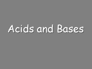 Acids and Bases AcidBase Definitions q Arrhenius Model