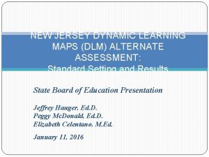 NEW JERSEY DYNAMIC LEARNING MAPS DLM ALTERNATE ASSESSMENT