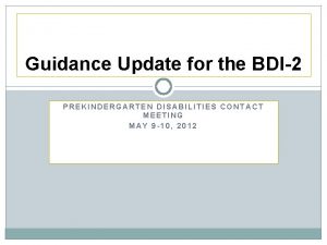 Guidance Update for the BDI2 PREKINDERGARTEN DISABILITIES CONTACT