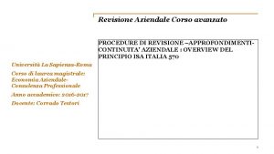 Revisione Aziendale Corso avanzato PROCEDURE DI REVISIONE APPROFONDIMENTICONTINUITA