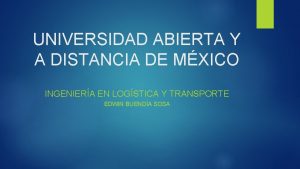 UNIVERSIDAD ABIERTA Y A DISTANCIA DE MXICO INGENIERA