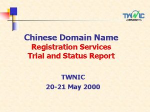 Chinese Domain Name Registration Services Trial and Status