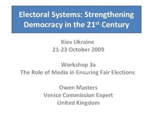 Electoral Systems Strengthening Democracy in the 21 st