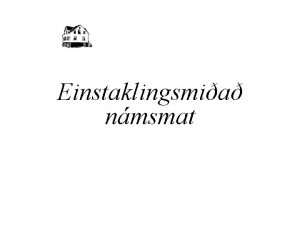 Einstaklingsmia nmsmat Grska gerjun og deilur Grska kennslu