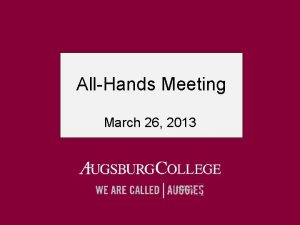 AllHands Meeting March 26 2013 Augsburg as both