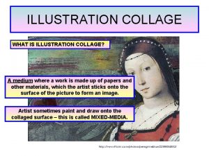 ILLUSTRATION COLLAGE WHAT IS ILLUSTRATION COLLAGE A medium