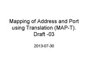 Mapping of Address and Port using Translation MAPT