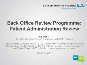 Back Office Review Programme Patient Administration Review Liz