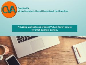 Caroline VA Virtual Assistant Hemel Hempstead Hertfordshire Providing