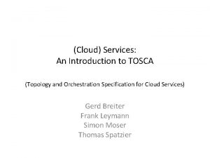 Cloud Services An Introduction to TOSCA Topology and