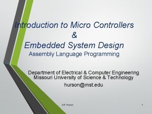 Introduction to Micro Controllers Embedded System Design Assembly