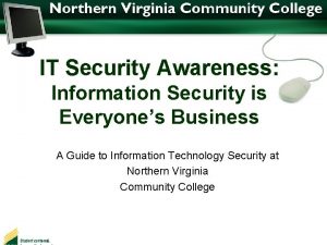 IT Security Awareness Information Security is Everyones Business