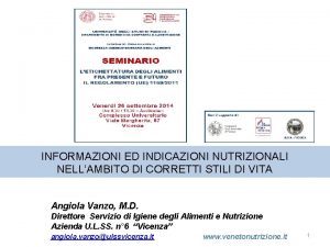 INFORMAZIONI ED INDICAZIONI NUTRIZIONALI NELLAMBITO DI CORRETTI STILI