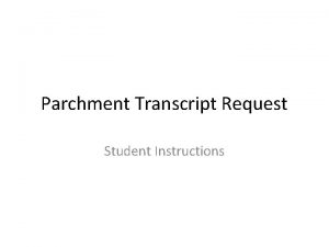 Parchment Transcript Request Student Instructions Signing Up for