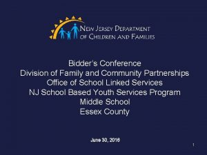 Bidders Conference Division of Family and Community Partnerships