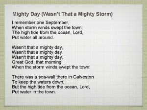 Mighty Day Wasnt That a Mighty Storm I