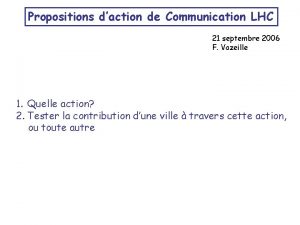 Propositions daction de Communication LHC 21 septembre 2006