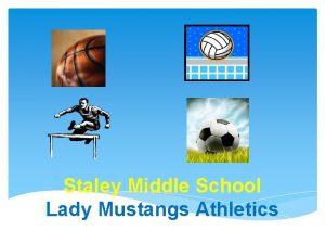 Staley Middle School Lady Mustangs Athletics SMS Girls