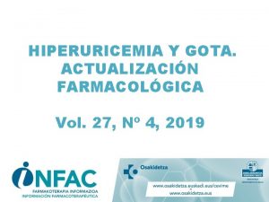 HIPERURICEMIA Y GOTA ACTUALIZACIN FARMACOLGICA Vol 27 N