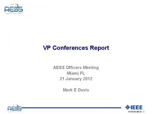 VP Conferences Report AESS Officers Meeting Miami FL