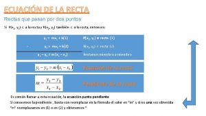 ECUACIN DE LA RECTA Rectas que pasan por