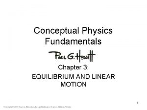 Conceptual Physics Fundamentals Chapter 3 EQUILIBRIUM AND LINEAR