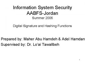 Information System Security AABFSJordan Summer 2006 Digital Signature