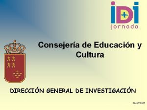 Consejera de Educacin y Cultura DIRECCIN GENERAL DE