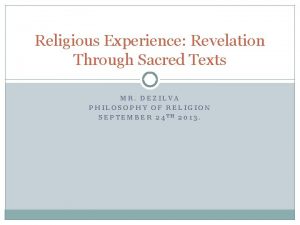 Religious Experience Revelation Through Sacred Texts MR DEZILVA