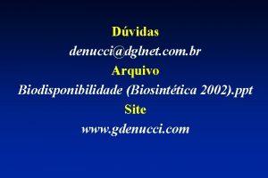 Dvidas denuccidglnet com br Arquivo Biodisponibilidade Biosinttica 2002