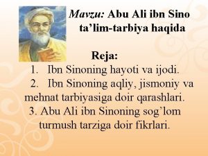 Mavzu Abu Ali ibn Sino talimtarbiya haqida Reja