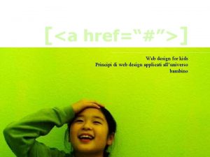 a href Web design for kids Principi di