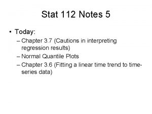 Stat 112 Notes 5 Today Chapter 3 7