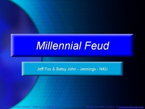 Millennial Feud Jeff Fox Betsy John Jennings NKU