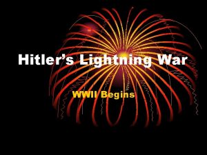 Hitlers Lightning War WWII Begins Hitler Grabs New