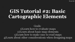 We Love Soils GIS Tutorial 2 Basic Cartographic