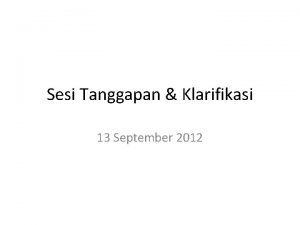 Sesi Tanggapan Klarifikasi 13 September 2012 Riyadi Disnakertrans