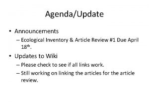 AgendaUpdate Announcements Ecological Inventory Article Review 1 Due