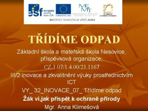 TDME ODPAD Zkladn kola a matesk kola Nesovice